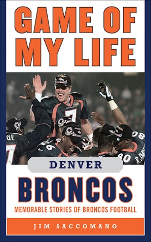 Game of My Life Denver Broncos book image