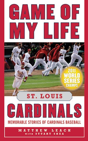 Game of My Life St. Louis Cardinals book image