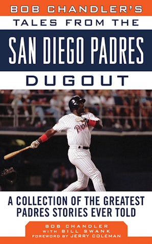 Bob Chandler's Tales from the San Diego Padres Dugout book image