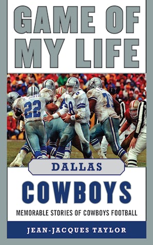 Game of My Life Dallas Cowboys