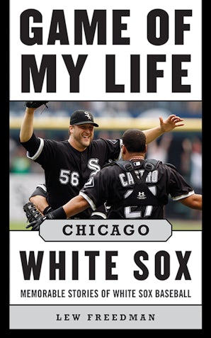 Game of My Life Chicago White Sox book image