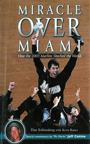 Miracle Over Miami: How the 2003 Marlins Shocked the World book image