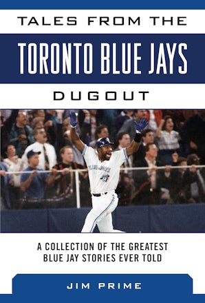 Tales from the Toronto Blue Jays Dugout book image