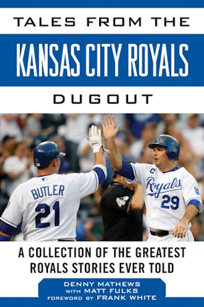 Tales from the Kansas City Royals Dugout book image