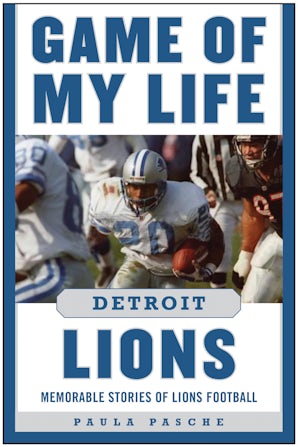 Game of My Life Detroit Lions