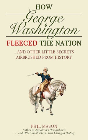 How George Washington Fleeced the Nation book image