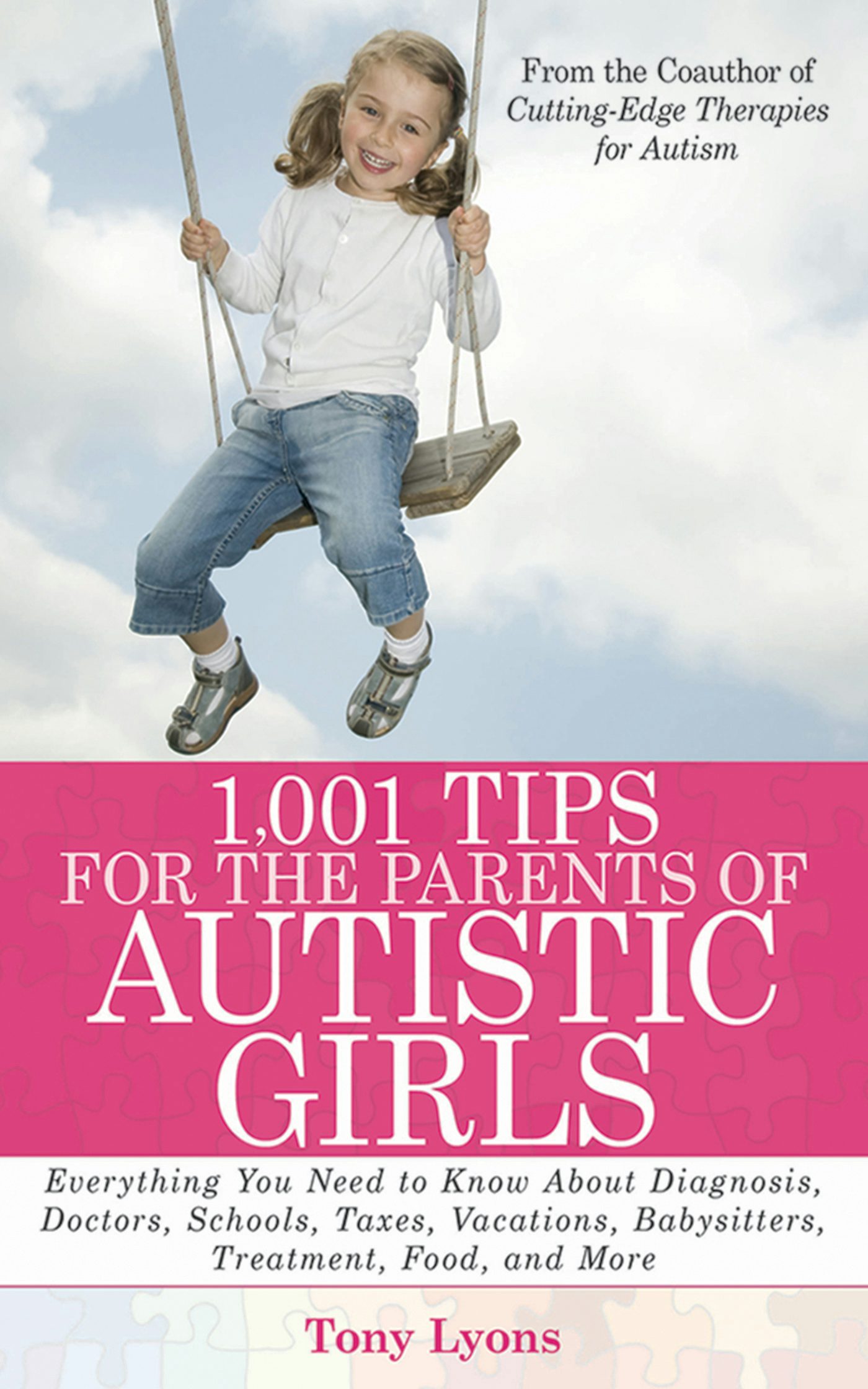 1,001 Tips for the Parents of Autistic Girls