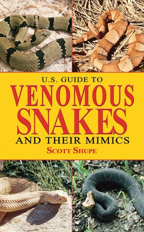U.S. Guide to Venomous Snakes and Their Mimics book image