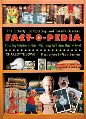The Utterly, Completely, and Totally Useless Fact-O-Pedia book image