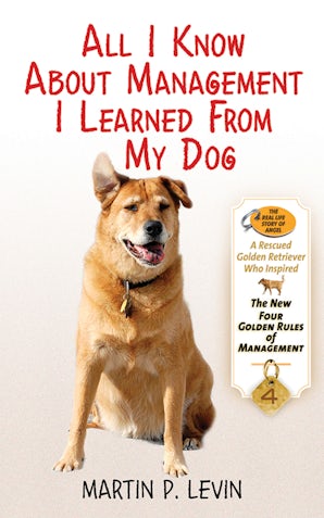 All I Know About Management I Learned from My Dog