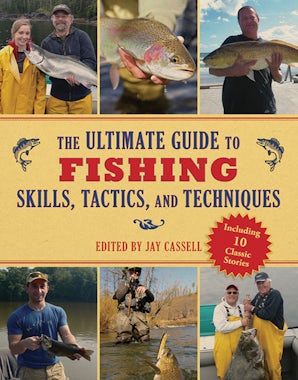The Ultimate Guide to Fishing Skills, Tactics, and Techniques