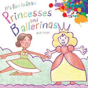 It's Fun to Draw Princesses and Ballerinas book image