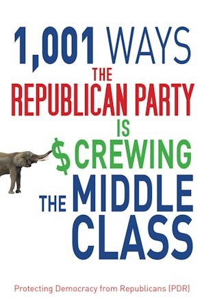 1,001 Ways the Republican Party is Screwing the Middle Class