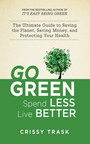 Go Green, Spend Less, Live Better