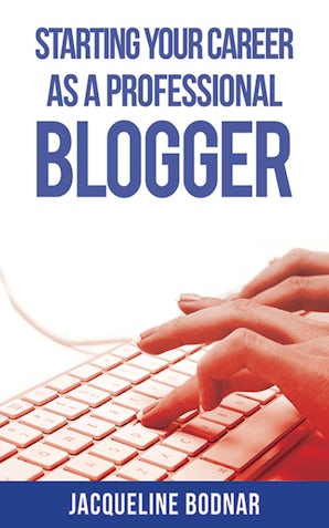 Starting Your Career as a Professional Blogger book image