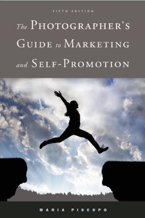 The Photographer's Guide to Marketing and Self-Promotion book image