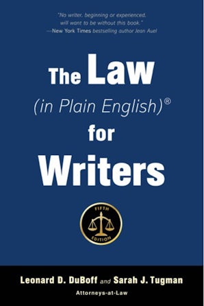 The Law (in Plain English) for Writers (Fifth Edition)