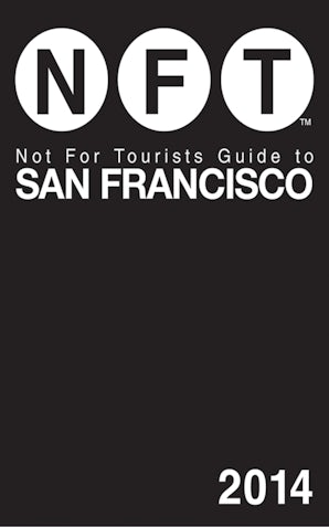 Not For Tourists Guide to San Francisco 2014