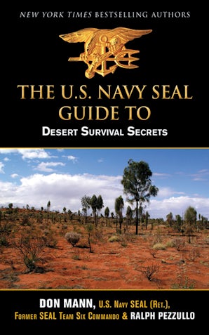 U.S. Navy SEAL Guide to Desert Survival Secrets