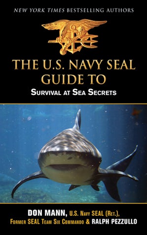 U.S. Navy SEAL Guide to Survival at Sea Secrets