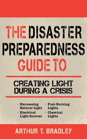 The Disaster Preparedness Guide to Creating Light During a Crisis