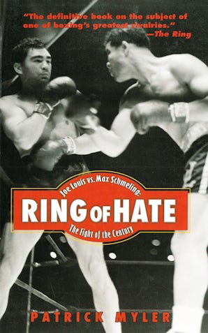 Ring of Hate: Joe Louis Vs. Max Schmeling book image