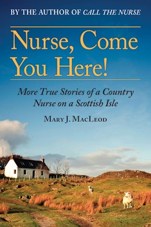 Nurse, Come You Here! book image