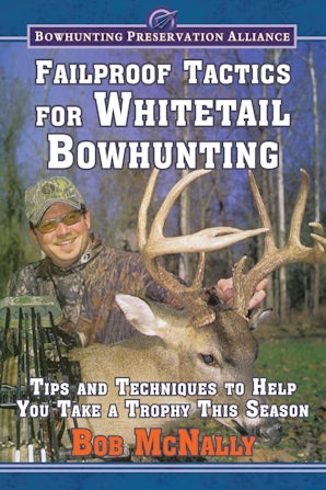 Failproof Tactics for Whitetail Bowhunting