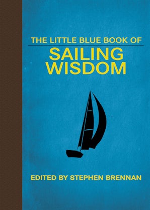The Little Blue Book of Sailing Wisdom
