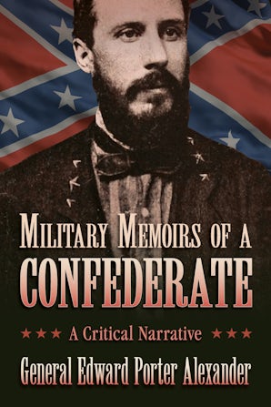 Military Memoirs of a Confederate