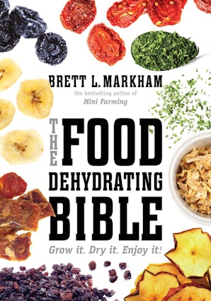 The Food Dehydrating Bible book image