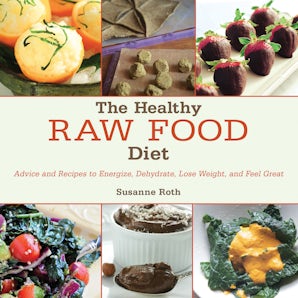 The Healthy Raw Food Diet