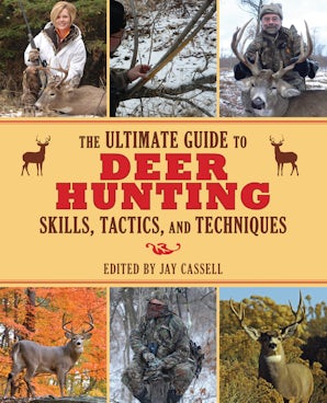 The Ultimate Guide to Deer Hunting Skills, Tactics, and Techniques book image