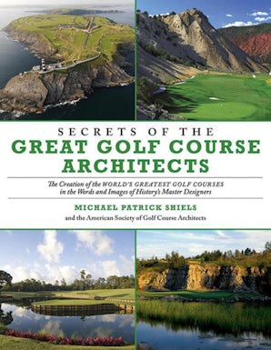 Secrets of the Great Golf Course Architects book image