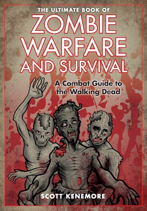 The Ultimate Book of Zombie Warfare and Survival book image
