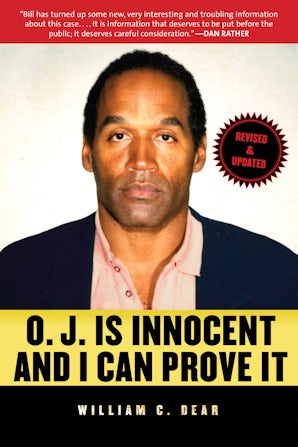 O.J. Is Innocent and I Can Prove It