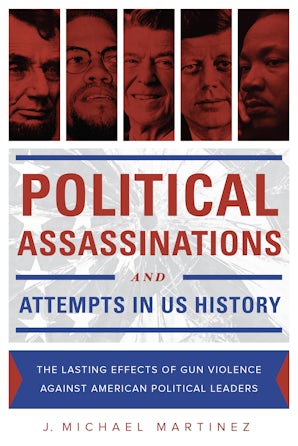 Political Assassinations and Attempts in US History