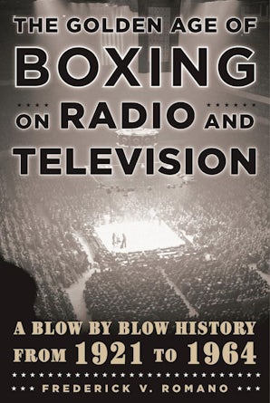 The Golden Age of Boxing on Radio and Television