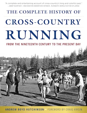 The Complete History of Cross-Country Running