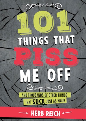 101 Things That Piss Me Off book image