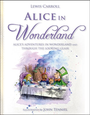 Alice's Adventures in Wonderland, Book by Lewis Carroll, John Tenniel, Official Publisher Page