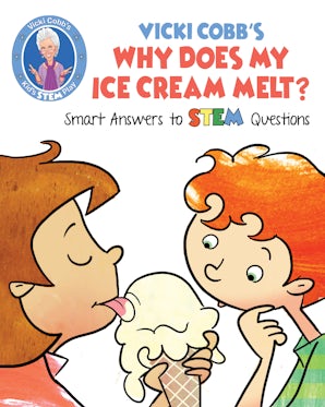 Vicki Cobb's Why Does My Ice Cream Melt? book image