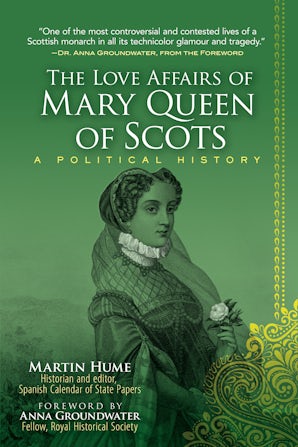 The life of Mary, Queen of Scots