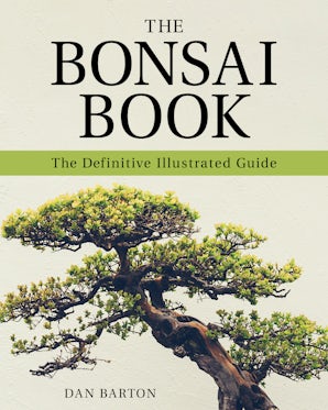 Bonsai Book: Unlock the Secrets to Miniature Tree Mastery