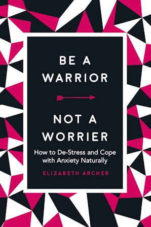 Be a Warrior, Not a Worrier book image