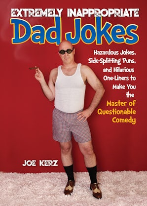 Extremely Inappropriate Dad Jokes book image