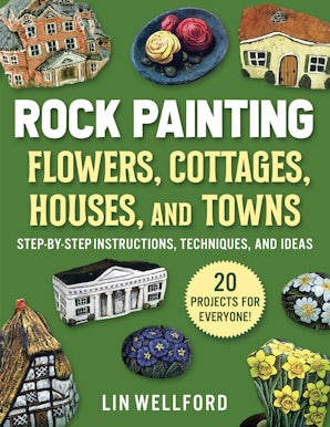 Rock Painting Flowers, Cottages, Houses, and Towns book image