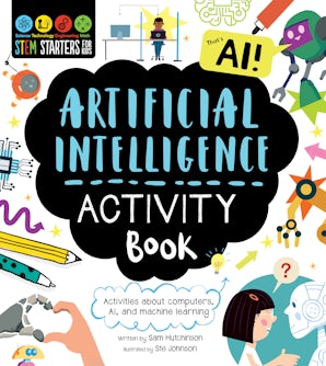 STEM Starters for Kids Artificial Intelligence Activity Book