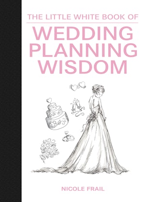 The Little White Book of Wedding Planning Wisdom book image