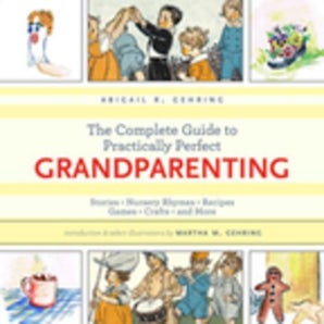 The Complete Guide to Practically Perfect Grandparenting book image